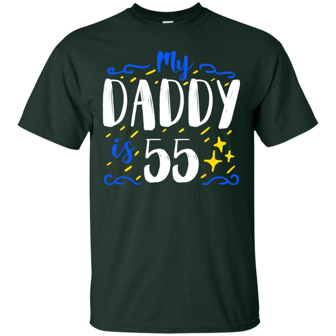 My Daddy Is 55 55th Birthday Daddy Shirt For Sons Or Daughters Forest