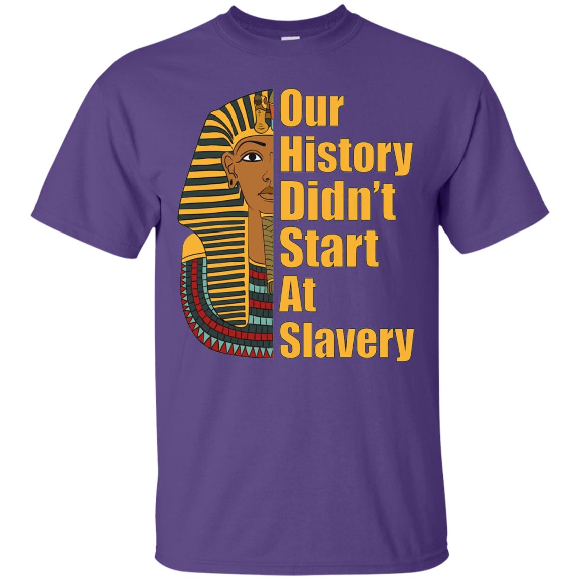 Proud African American T-shirt Black History Didn_t Start At Slavery Purple