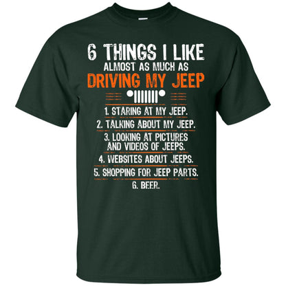 Funny Off Road Driving T-shirt 6 Things I Like Almost As Much As Forest Green