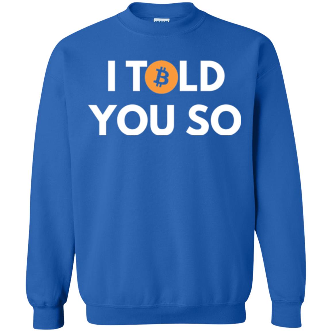 Bitcoin T-shirt I Told You So Royal