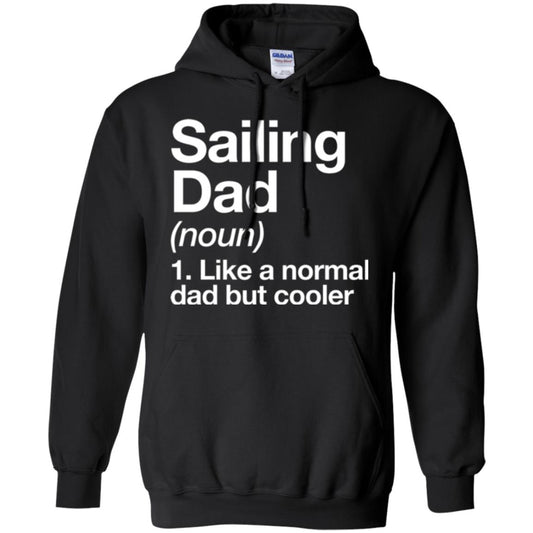 Sailing Dad T-shirt Like A Normal Dad But Cooler Black
