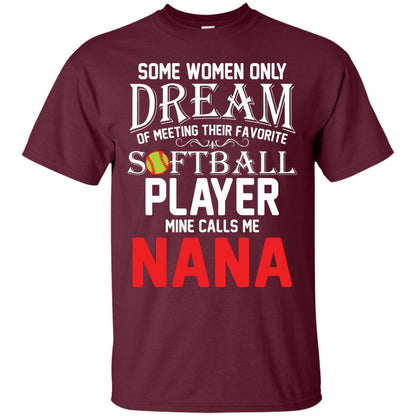 Softball Player Mine Calls Me Nana Softball Gift Shirt For Nana Maroon