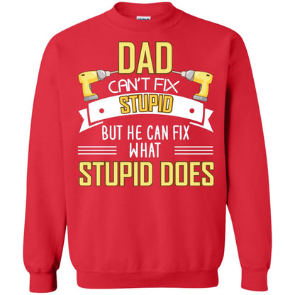 Dad Can't Fix Stupid But He Can Fix What Stupid Does Daddy Shirt Red