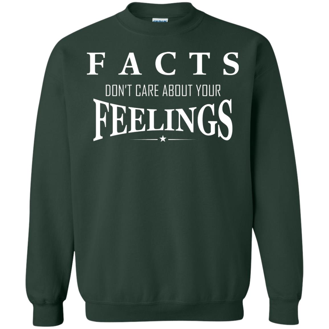 Facts Don't Care About Your Feelings T-shirt Forest Green