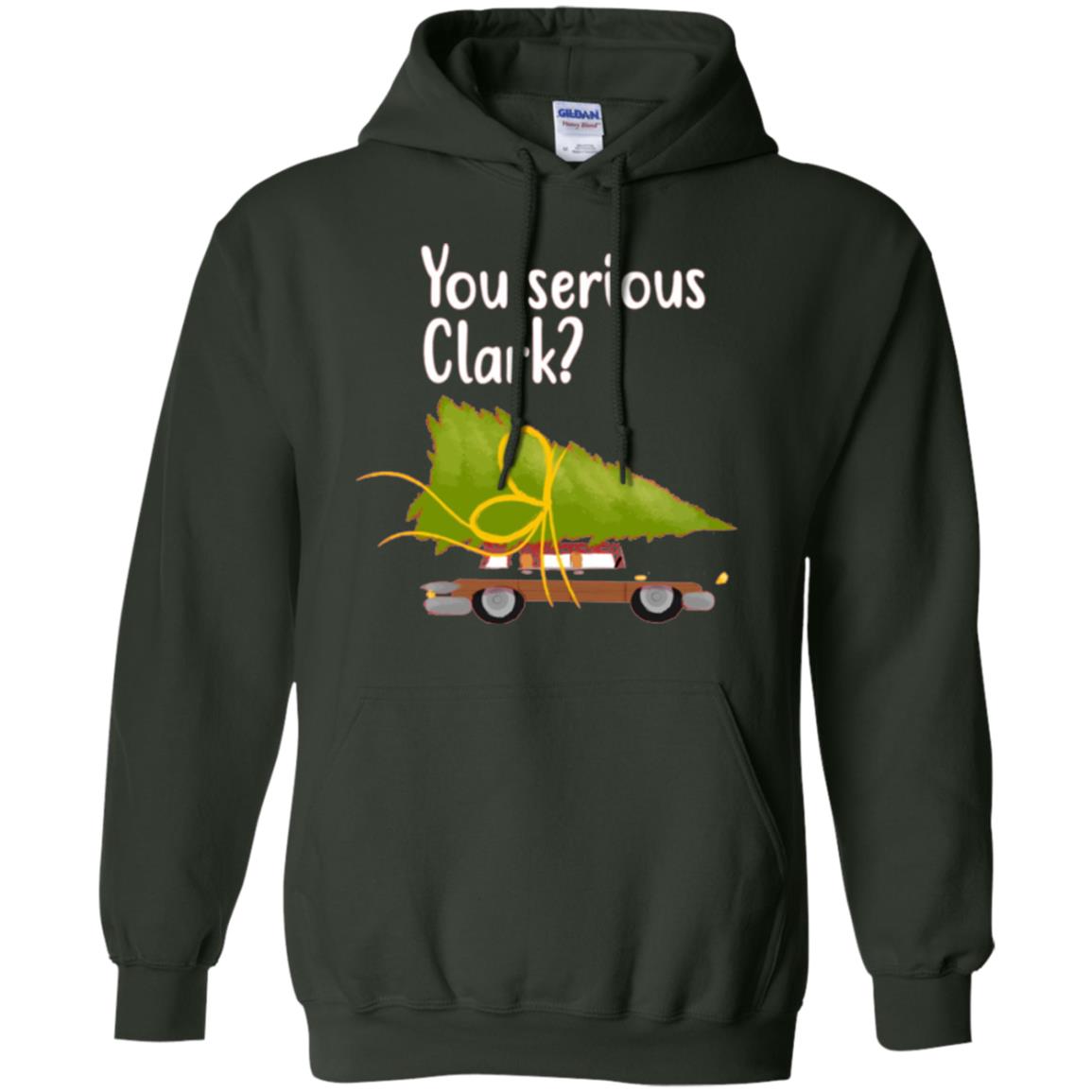 Christmas T-shirt You Serious Clark Forest Green
