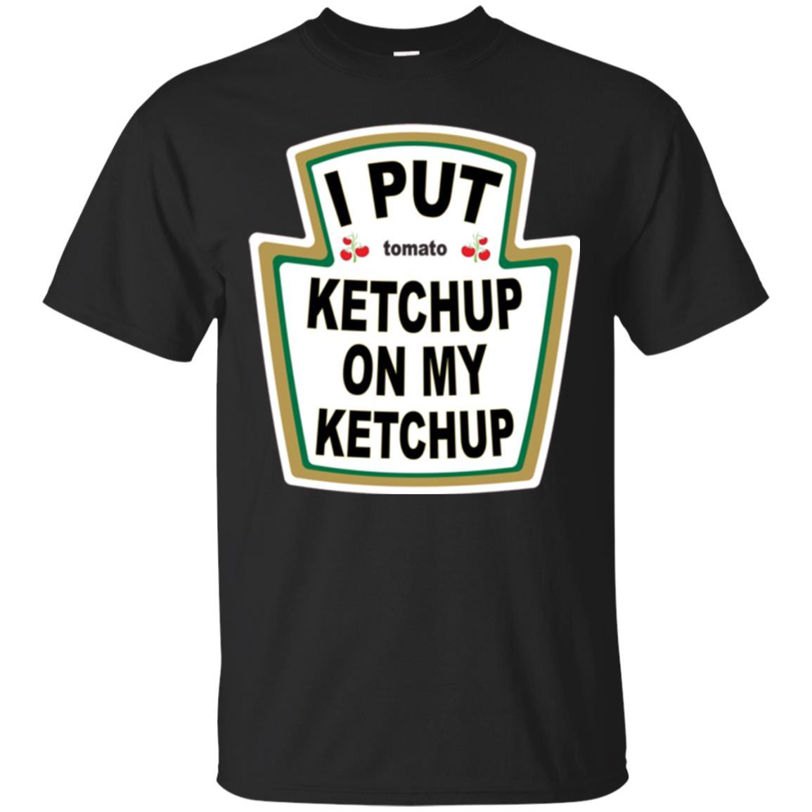 Tomato T-shirt I Put Ketchup On My Ketchup T-shirt Black