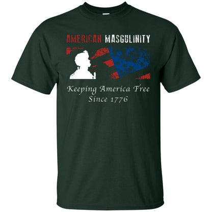 American Masgulinity Keeping America Free Since 1776 Shirt Forest