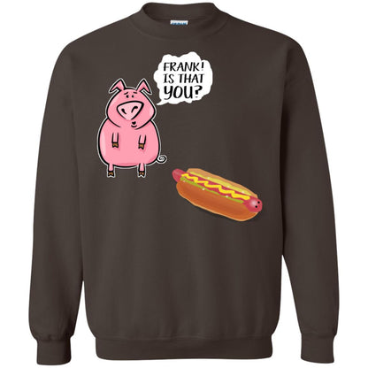 It That You Funning Saying Pig Hotdog Gift Shirt Dark Chocolate