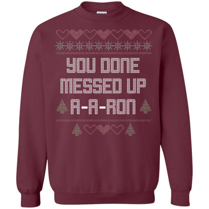 Funny Christmas T-shirt You Done Messed Up A - A - Ron Maroon