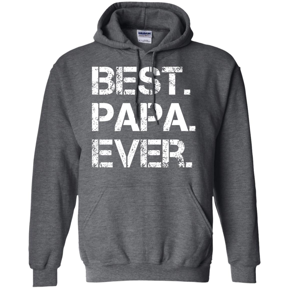 Best. Papa. Ever. Cute Father_s Day Gift T-shirt Dark Heather