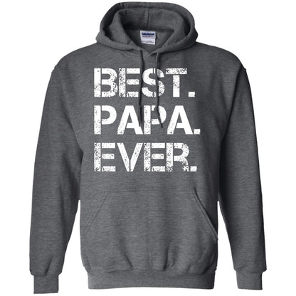 Best. Papa. Ever. Cute Father_s Day Gift T-shirt Dark Heather