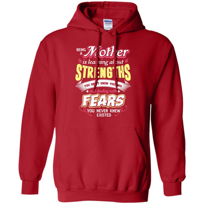 Being A Mother Is Learning About Strengths You Dont Know You Had And Deal With Fears You Never Knew Existed Red