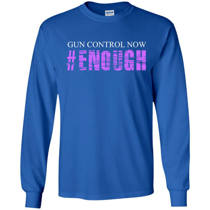 Anti Gun T-shirt Gun Control Now Enough Royal