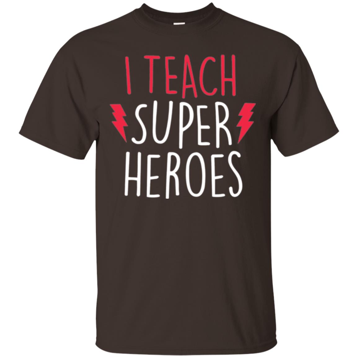 Cute Teacher T-shirt I Teach Super Heroes Dark Chocolate