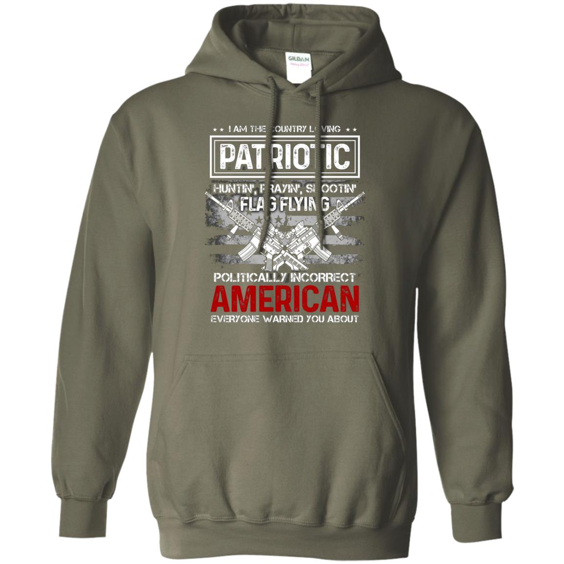 Politically Incorrect American Everyone Warned You About Military Shirt Military Green