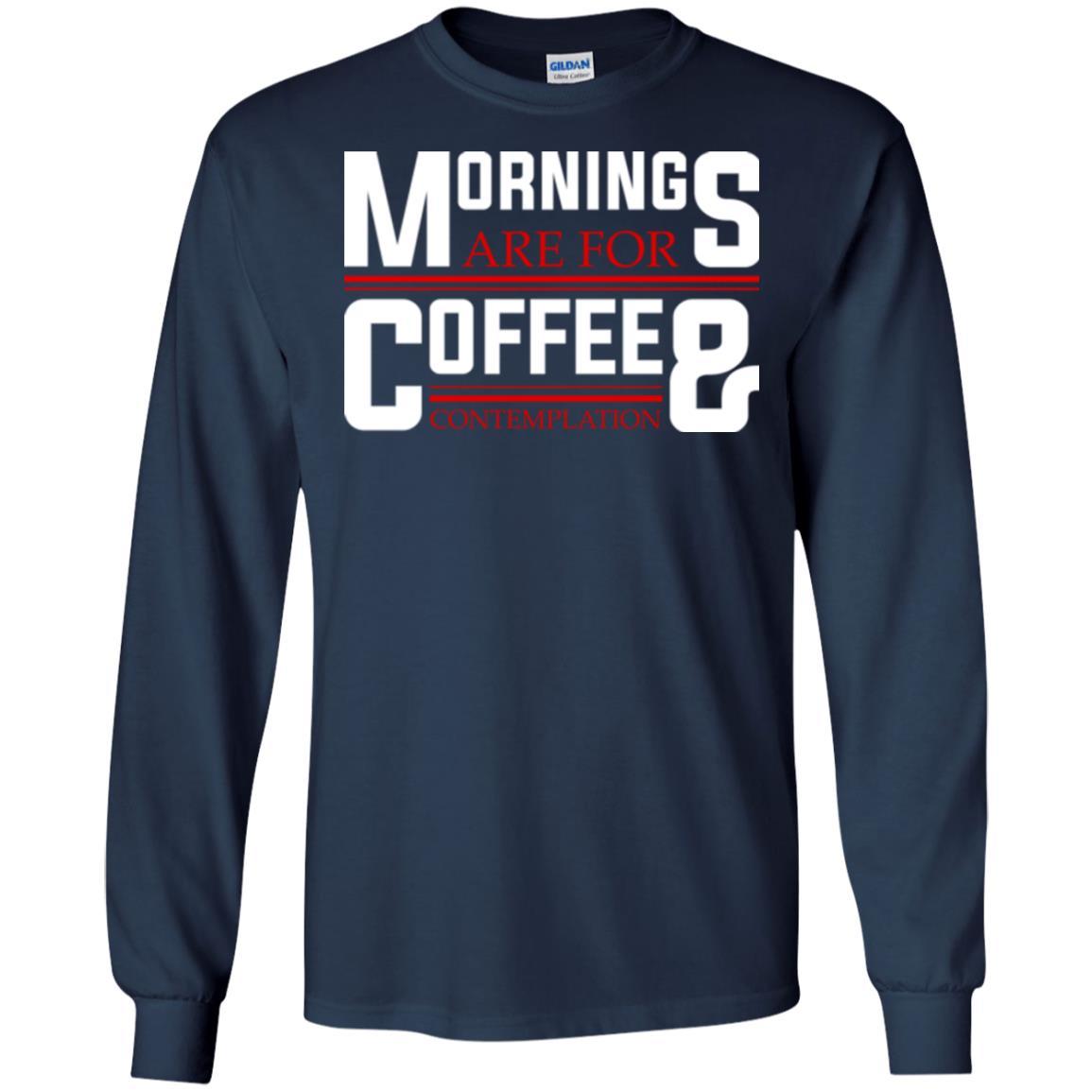 Coffee T-shirt Mornings Are For Coffee And Contemplation Navy