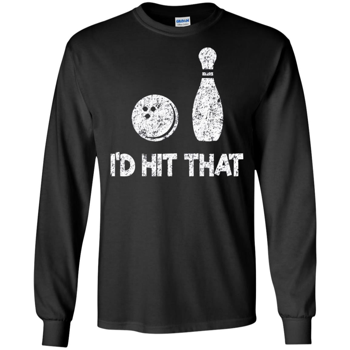 Funny Bowling Lover T-shirt T-shirt I_d Hit That Black