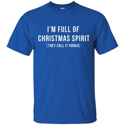 Drinking T-shirt I'm Full Of Christmas Spirit They Call It Vodka Royal