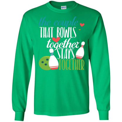 Bowler Shirt The Couple That Bowls Together Stay Together Irish Green
