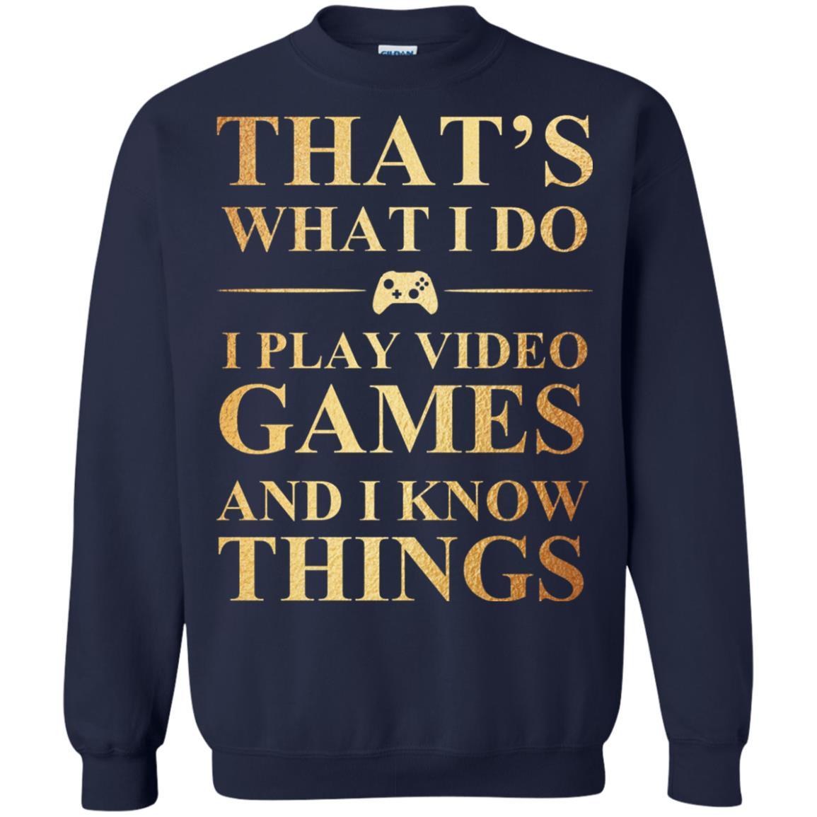 Gamer T-shirt That's What I Do I Play Video Games Navy