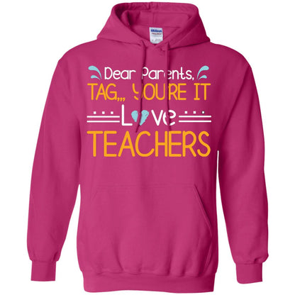 Dear Parents Tag You_re It Love Teachers Last Day Of School Shirt Heliconia
