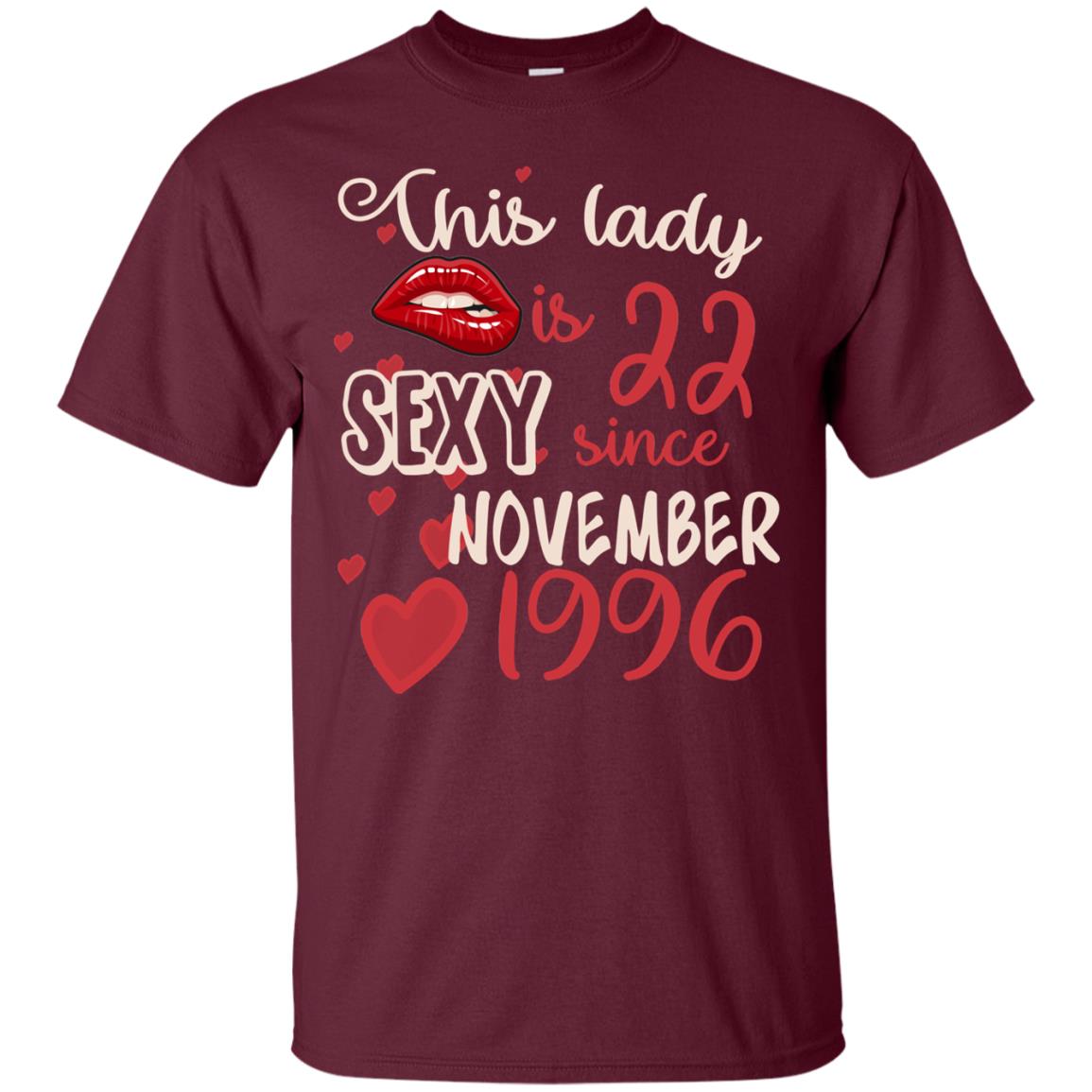 This Lady Is 22 Sexy Since November 1996 22nd Birthday Shirt For November Womens Maroon