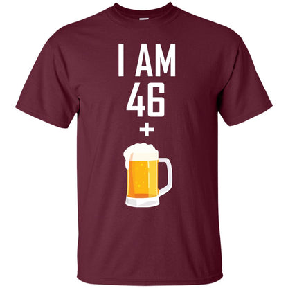 I Am 46 Plus 1 Beer 47th Birthday T-shirt Maroon