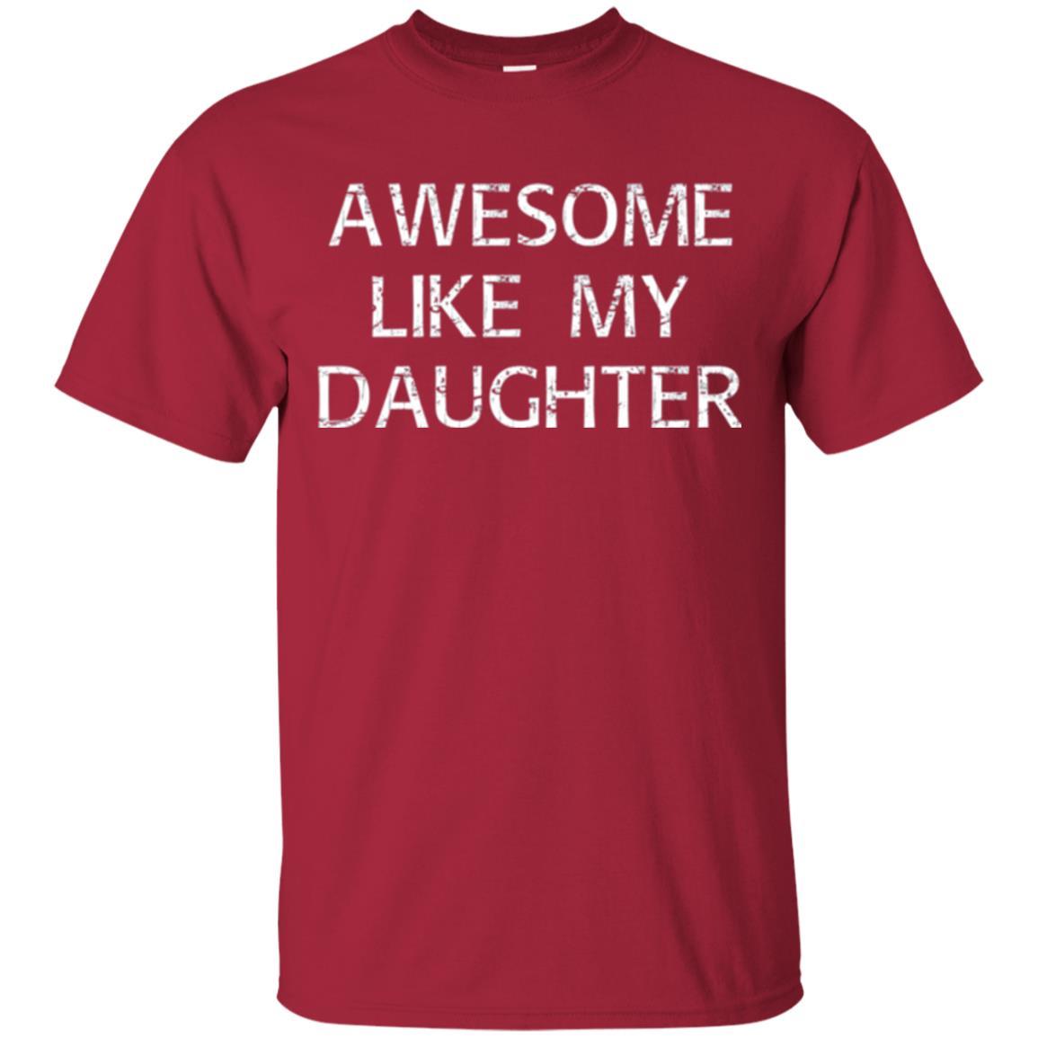 Parent T-shirt Awesome Like My Daughter Cardinal