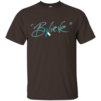 Cervical Cancer Awareness Shirt Teal White Ribbon Believe Dark Chocolate