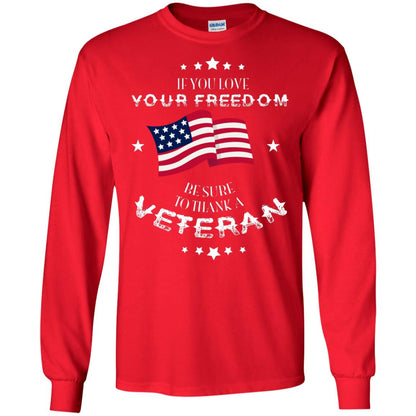 If You Love Your Freedom Be Sure To Thanks A Veteran Shirt Red