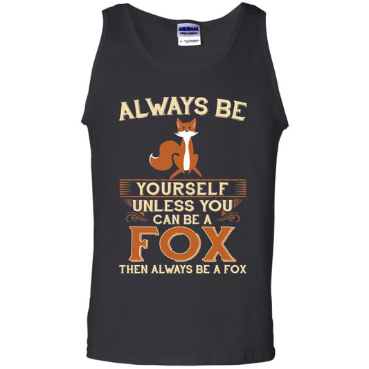 Fox T-shirt Always Be Yourself Unless You Can Be A Fox Black