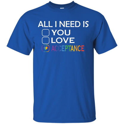 All I Need Is Acceptance Lgbt Shirt Royal