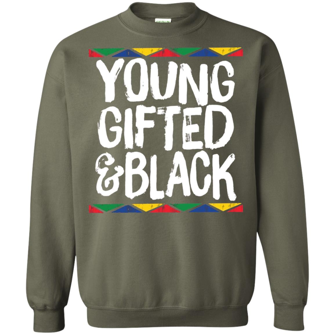 African Pride History Heritage T-shirt Young Gifted And Black Military Green