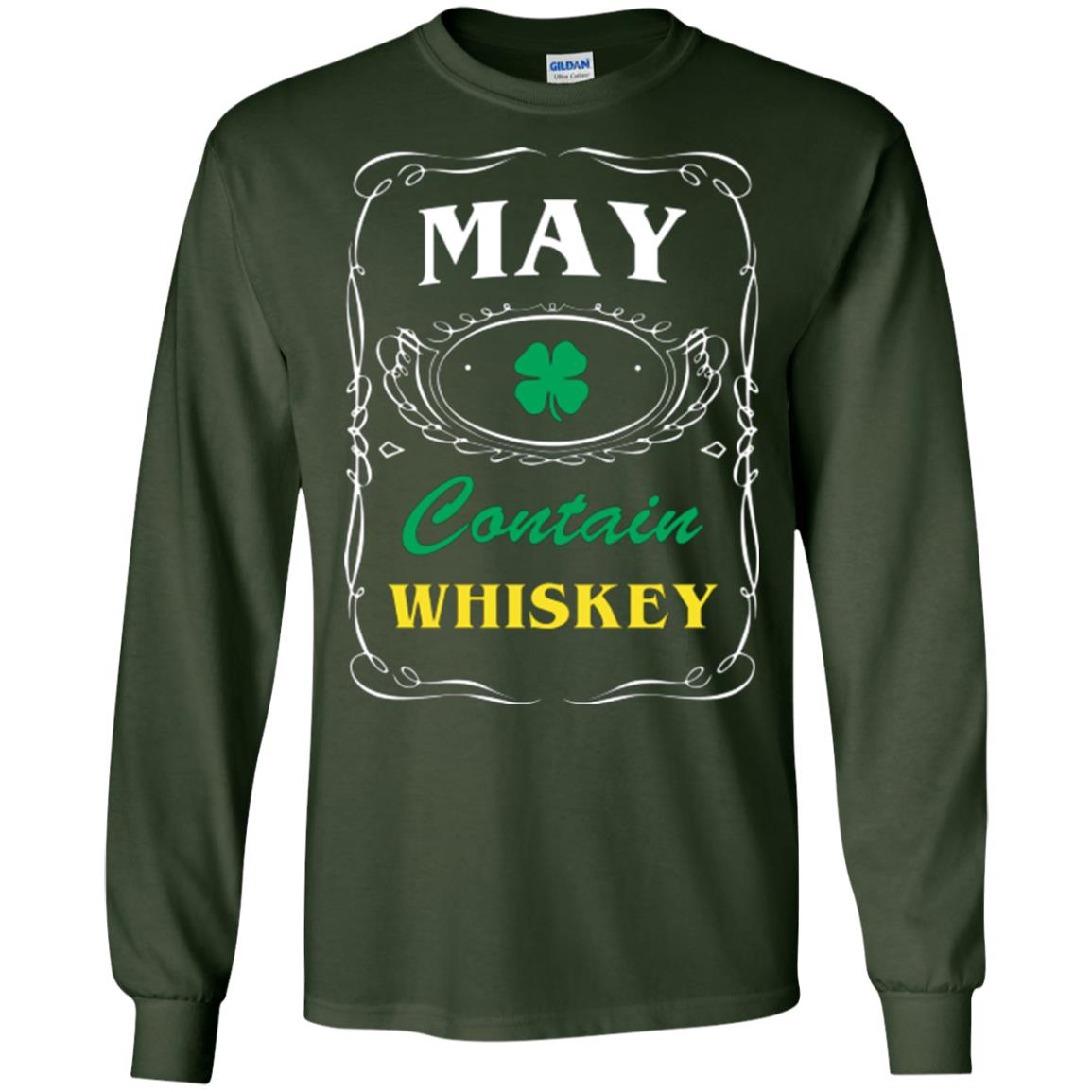 Saint Patrick's Day T-shirt May Contain Whiskey Forest Green