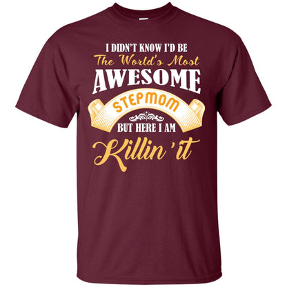 Awesome Stepmom But Here I Am Killin’ It Cool Gift Shirt For Stepmom Maroon
