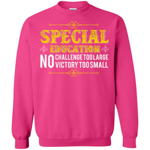 Student T-shirt Special Education No Challenge Too Lagre