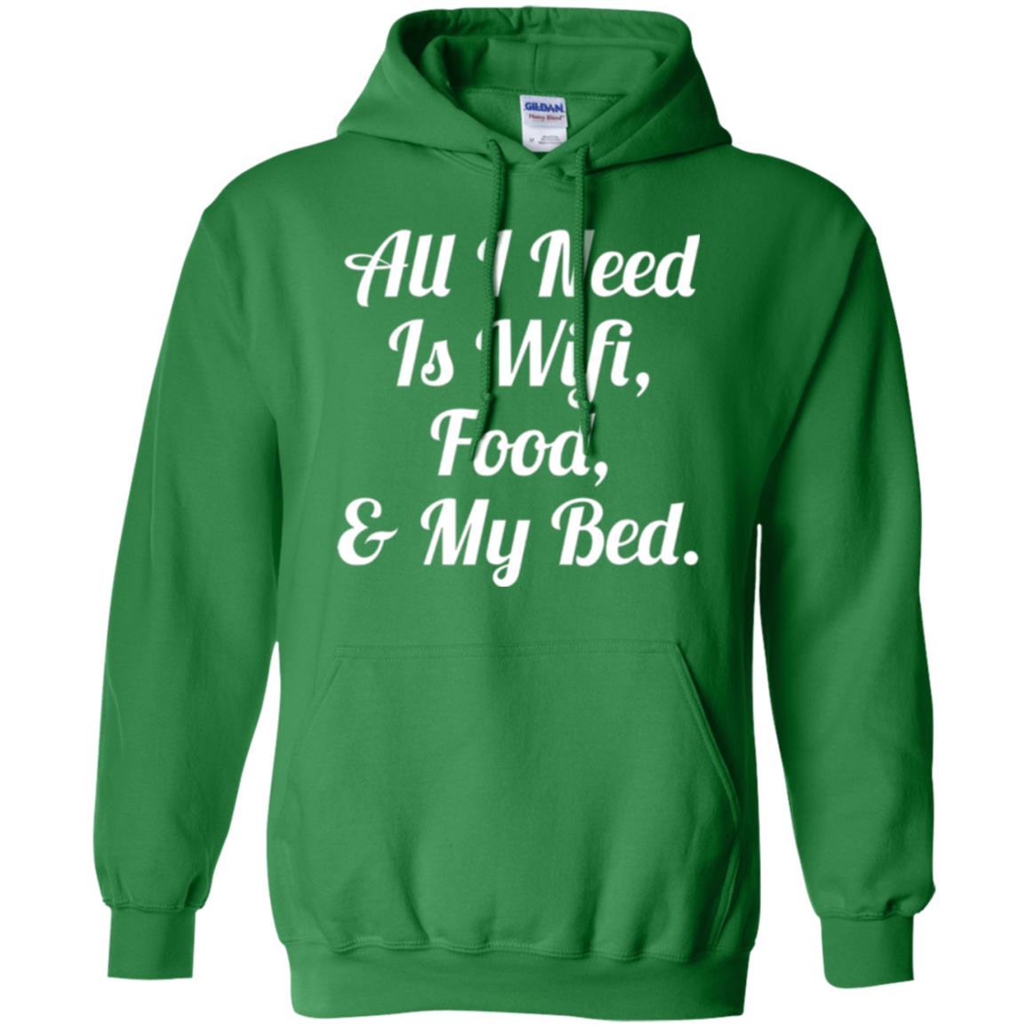 All I Need Is Wifi Food My Bed T-shirt Irish Green