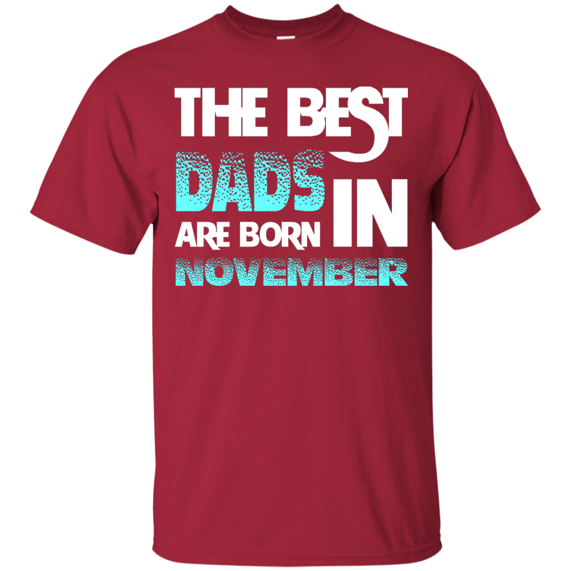 Daddy T-shirt The Best Dads Are Born In November Cardinal