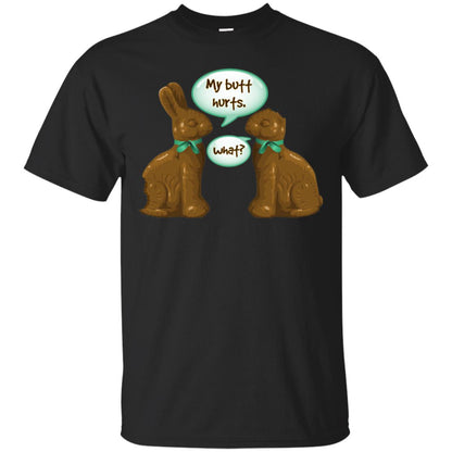 My Butt Hurts What Funny Chocolate Easter T-shirt Black
