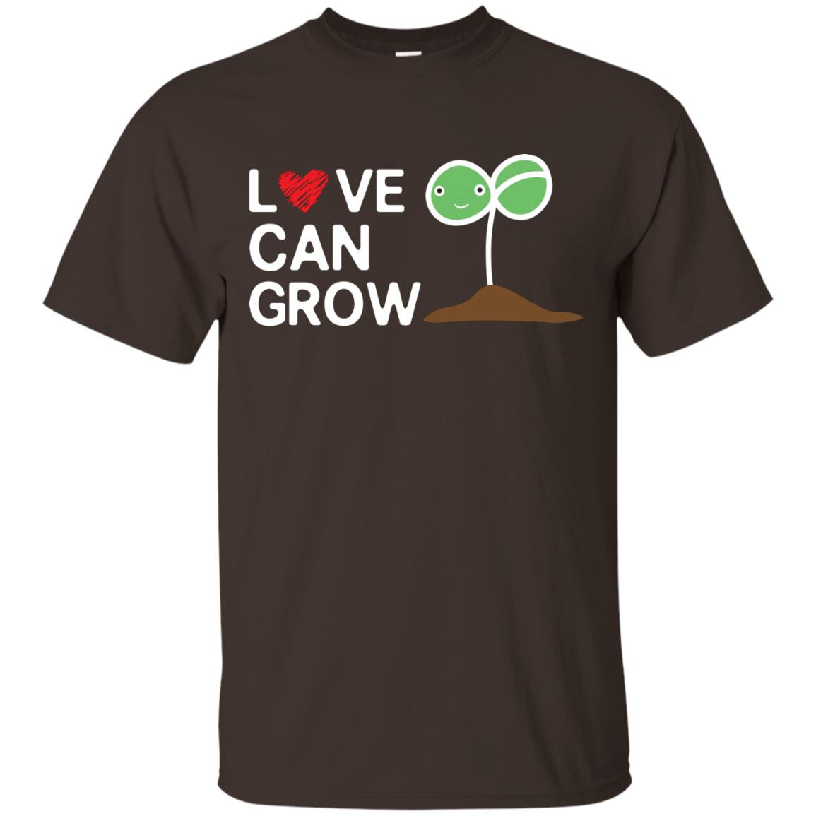 Love Can Grow Gardener Shirt Dark Chocolate