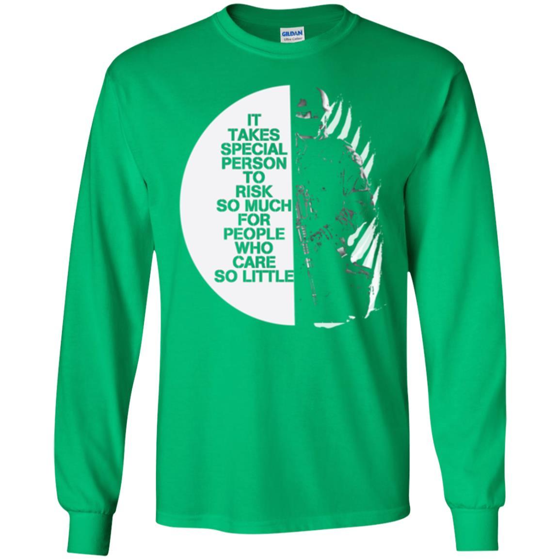 Military T-shirt It Takes Special Person To Risk So Much For People Irish Green