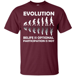 Evolution Belife Is Optional Participation Is Not ShirtG200 Gildan Ultra Cotton T-Shirt