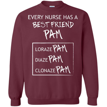 Every Nurse Has A Best Friend Pam Nursing Shirt Maroon