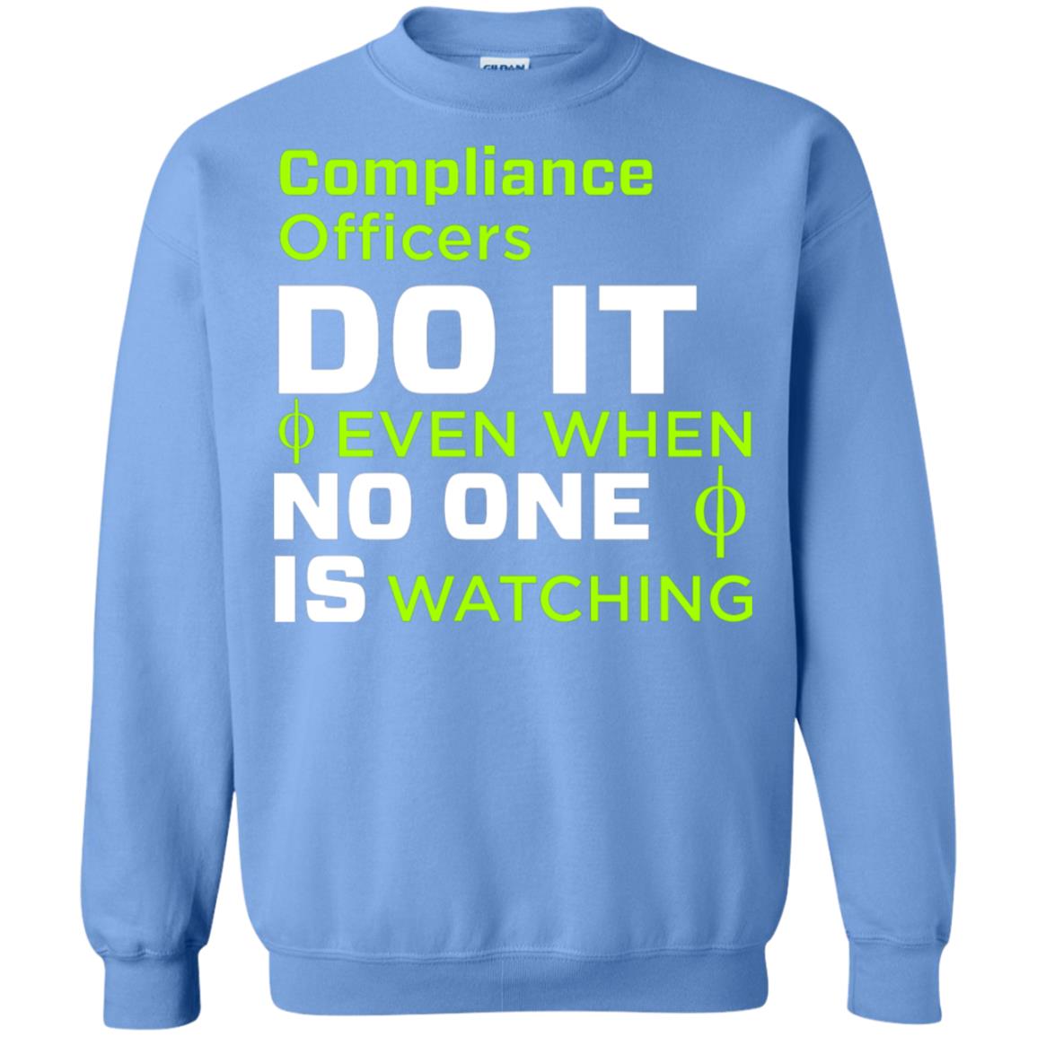 Compliance Officers Do It Even When No One Is Watching Shirt Carolina Blue