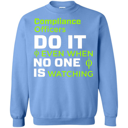 Compliance Officers Do It Even When No One Is Watching Shirt Carolina Blue
