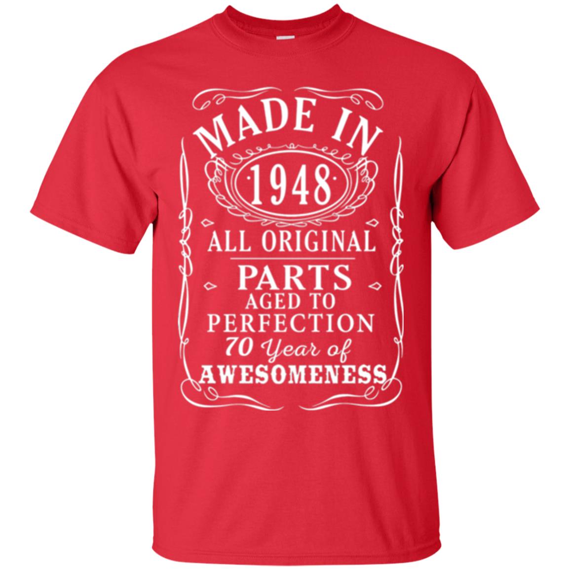 70th Birthday T-shirt Made In 1948 All Original Parts Aged To Perfection