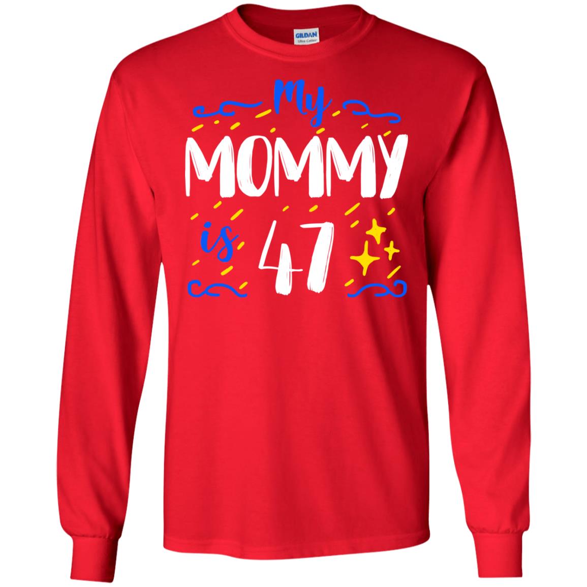 My Mommy Is 47 47th Birthday Mommy Shirt For Sons Or Daughters Red