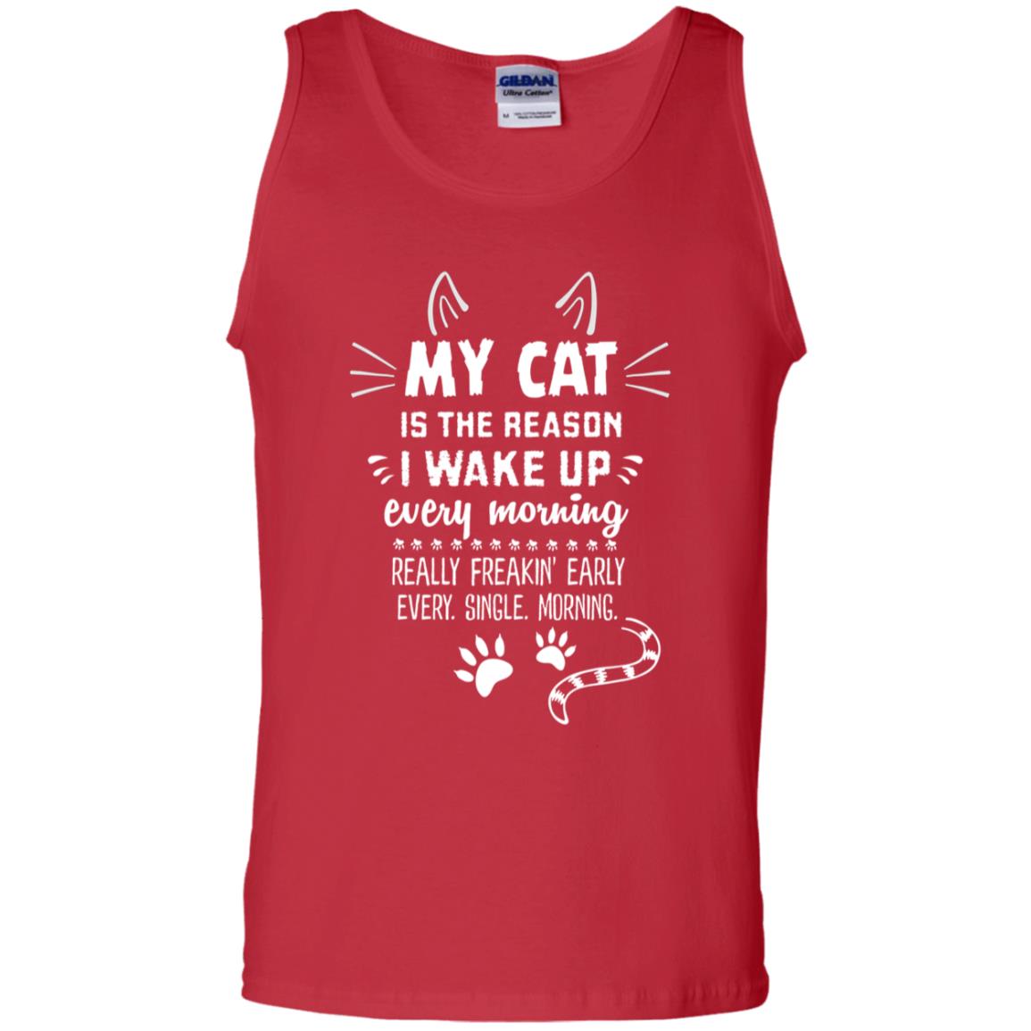 My Cat Is The Reason I Wake Up Every Morning Really Freakin' Early Every Single Moring Shirt Red