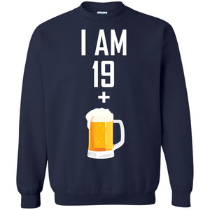 I Am 19 Plus 1 Beer 20th Birthday ShirtG180 Gildan Crewneck Pullover Sweatshirt 8 oz.