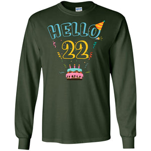 Hello 22 Twenty Two Years Old 22th 1996s Birthday Gift  ShirtG240 Gildan LS Ultra Cotton T-Shirt